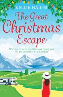 The Great Christmas Escape : The most unputdownable Christmas romcom you ll read this year!