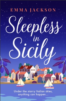 Sleepless in Sicily :   The heart-warming romcom of the summer!