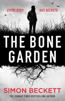 Orion Publishing Co The Bone Garden , An Atmospheric, Chilling Thriller From The Sunday Times Bestselling Author