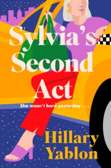 Sylvia's Second Act : The hilarious, heartwarming and utterly feel-good read for 2025!