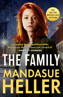 The Family : Gripping and unputdownable  Mandasue Hellers best yet. Loved it! (Kimberley Chambers)