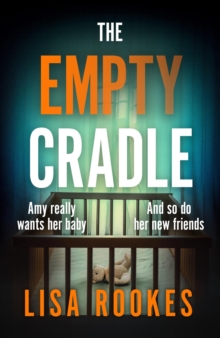 The Empty Cradle : A completely gripping and chilling suspense novel, with a shocking twist