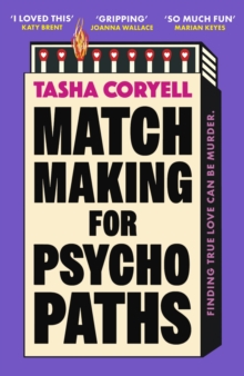 Matchmaking for Psychopaths : The most compelling, hilarious, and twisty book of the year, SO MUCH FUN Marian Keyes