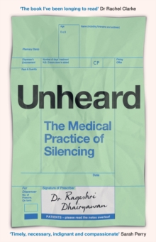 Unheard : The Medical Practice of Silencing