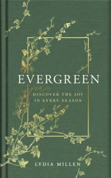 Evergreen : Discover The Joy In Every Season