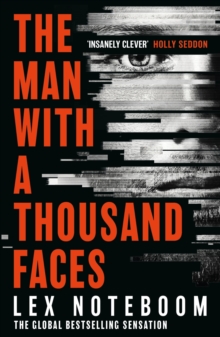 The Man with a Thousand Faces : The gripping, unputdownable debut from the global thriller sensation!