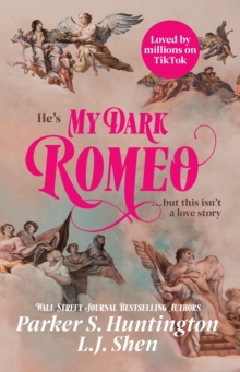 My Dark Romeo : The unputdownable billionaire romance TikTok can't stop reading!