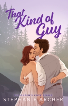 That Kind of Guy : A Spicy Small Town Fake Dating Romance (The Queen's Cove Series Book 1)