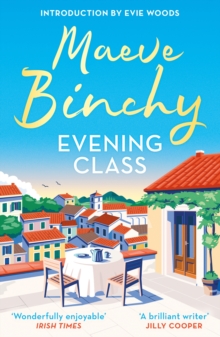 Evening Class : Friendship, holidays, love  the bewitching No.1 bestseller