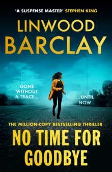 No Time For Goodbye : The million-copy-bestselling sensation from the #1 bestselling master of suspense