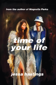 Orion Time Of Your Life , The Irresistible New Novel By Jessa Hastings - Out Now!