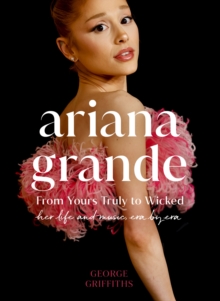 Ariana Grande : Her life and music, Era by Era
