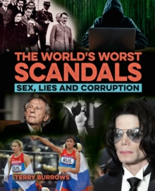 The World's Worst Scandals : Sex, Lies and Corruption