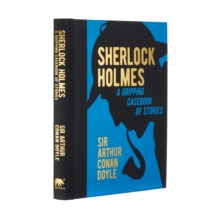 Sherlock Holmes: A Gripping Casebook of Stories : A Gripping Casebook of Stories