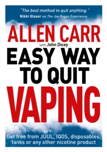 Allen Carr's Easy Way to Quit Vaping : Get Free from JUUL, IQOS, Disposables, Tanks or any other Nicotine Product