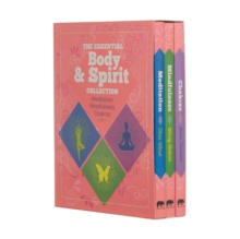 The Essential Body & Spirit Collection: Meditation, Mindfulness, Chakras