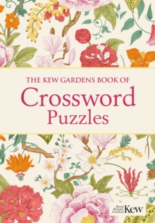 The Kew Gardens Book of Crossword Puzzles : Over 200 Puzzles