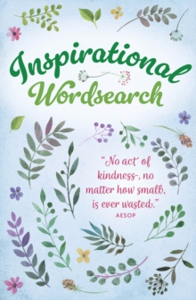 Inspirational Wordsearch : Over 150 Puzzles