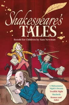 Shakespeare's Tales Retold for Children : A Midsummer Night's Dream, Twelfth Night, Macbeth, Romeo and Juliet