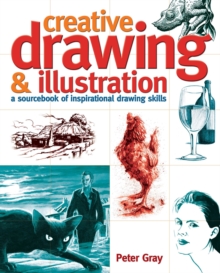 Creative Drawing & Illustration : A sourcebook of inspirational drawing skills