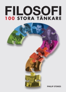 Philosophy 100 Essential Thinkers : 100 Stora Tankare