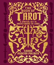 The Book of Tarot : A Spiritual Key to Understanding the Cards