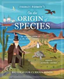 Charles Darwin's On the Origin of Species : Big Ideas for Curious Minds