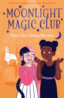 Moonlight Magic Club: Maya's Hare-Raising Adventure