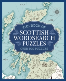 The Book of Scottish Wordsearch Puzzles : Over 100 Puzzles