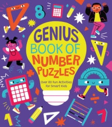 Genius Book of Number Puzzles : Over 80 Fun Activities for Smart Kids