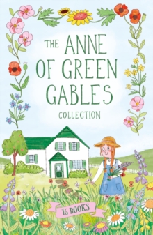 The Anne of Green Gables Collection: 16 Books