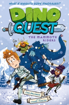 Dino Quest: The Mammoth Riders : What If Knights Rode Dinosaurs?