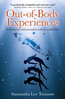 Arcturus Publishing Ltd Out-of-Body Experiences , Explorations And Encounters With The Astral Plane