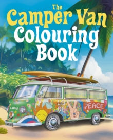 The Camper Van Colouring Book : Over 45 Images to Colour