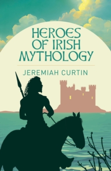 Heroes of Irish Mythology