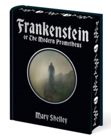 Frankenstein : Or The Modern Prometheus