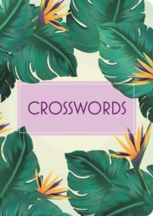 Crosswords : Over 130 Puzzles