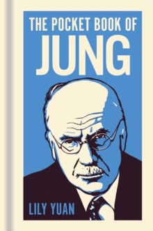 The Pocket Book of Jung : A Concise Introduction to Jungs Writings and Ideas