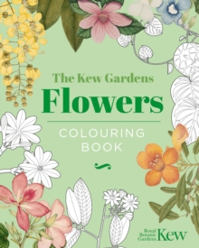 The Kew Gardens Flowers Colouring Book : Hardback Gift Edition