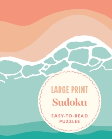 Large Print Sudoku : Easy-to-Read Puzzles