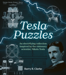 Tesla Puzzles : An electrifying collection inspired by the visionary scientist, Nikola Tesla