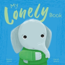 My Lonely Book : A Picture Book on Understanding and Managing Emotions