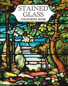 Stained Glass Colouring Book : With 45 Enchanting Designs
