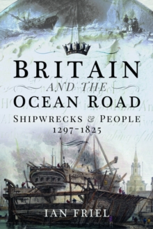 Britain and the Ocean Road : Shipwrecks and People, 12971825