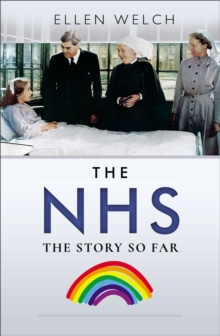 The NHS : The Story So Far