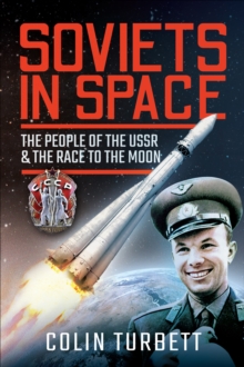 Soviets in Space : The People of the USSR & the Race to the Moon