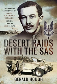 Desert Raids with the SAS : Memories of Action, Capture and Escape