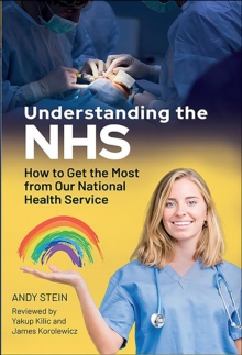 Understanding the NHS : How to Get the Most from Our National Health Service