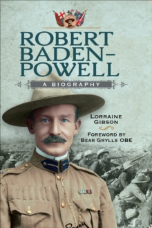 Robert Baden-Powell : A Biography