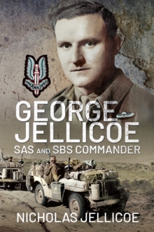 George Jellicoe : SAS and SBS Commander